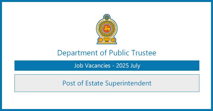 Department of Public Trustee Estate Superintendent Vacancies – July 2025 Intake