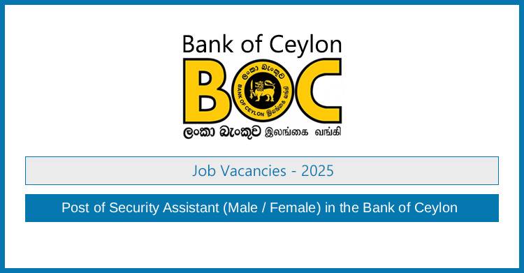 Bank of Ceylon Security Assistant Vacancies 2025