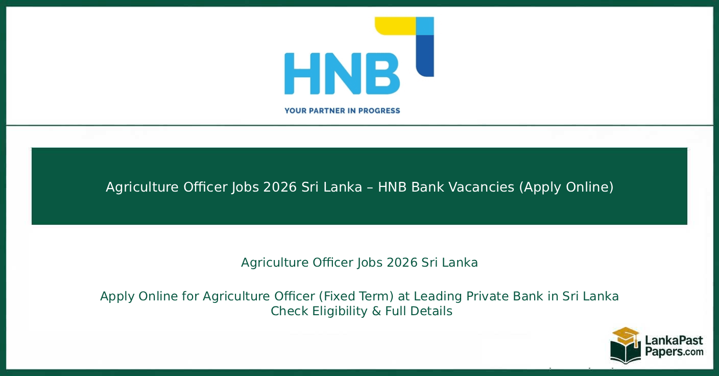 Agriculture Officer Jobs 2026 Sri Lanka – HNB Bank Vacancies (Apply Online)