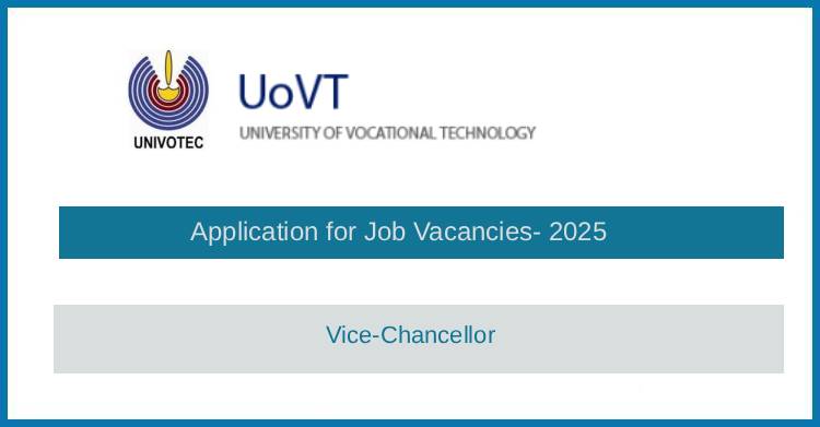 Vice-Chancellor Job Vacancy at University of Vocational Technology (UoVT / UNIVOTEC) – 2025