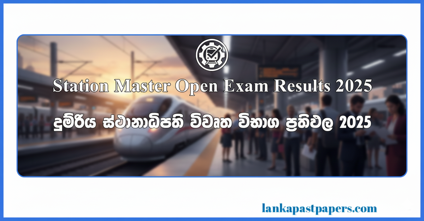 Railway Station Master Grade III Open Exam Results 2025 Released – Sri Lanka Railways