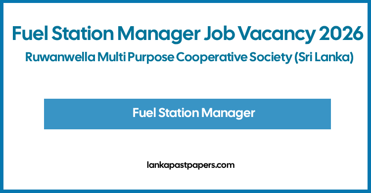 Fuel Station Manager Job Vacancy 2026 – Ruwanwella Multi Purpose Cooperative Society (Sri Lanka)