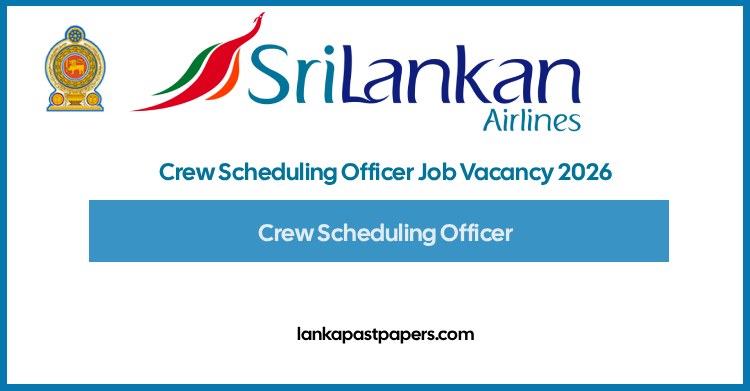 Crew Scheduling Officer Job Vacancy 2026 – SriLankan Airlines Katunayake