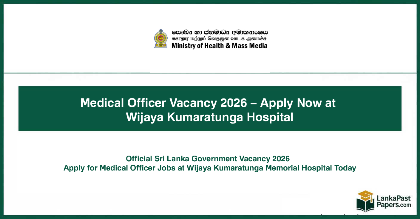 Medical Officer Vacancy 2026 – Apply Now at Wijaya Kumaratunga Hospital