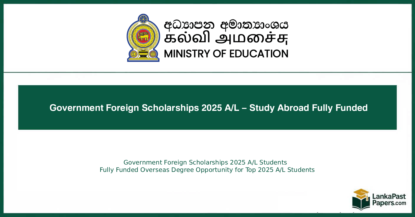 Government Foreign Scholarships 2025 A/L Students – Study Abroad Fully Funded