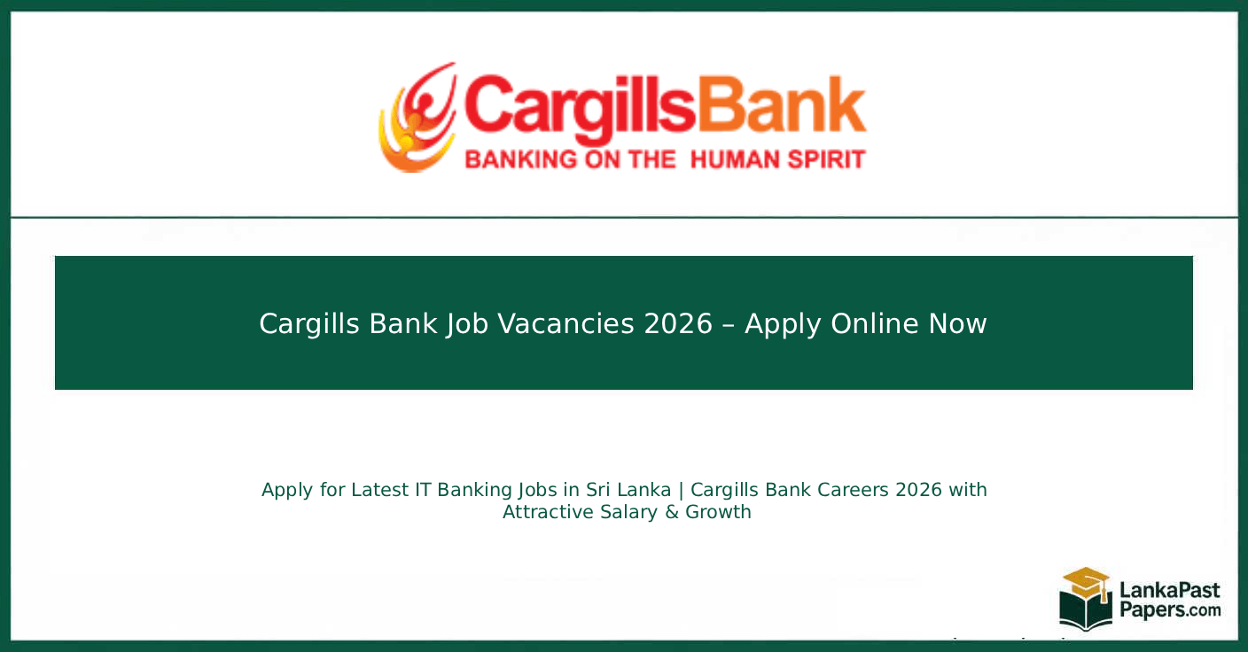 Cargills Bank IT Job Vacancies 2026 – Apply Online Now