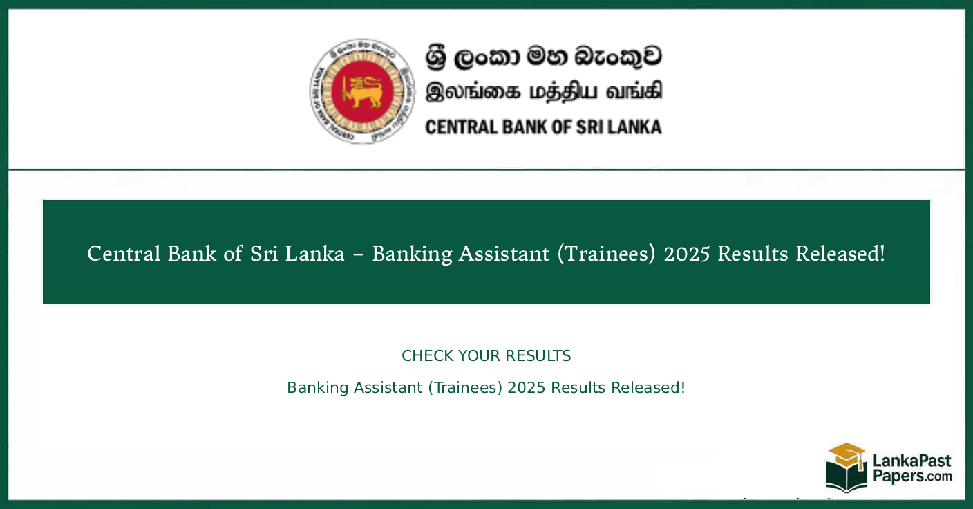 Central Bank of Sri Lanka – Banking Assistant (Trainees) 2025 Results Released!