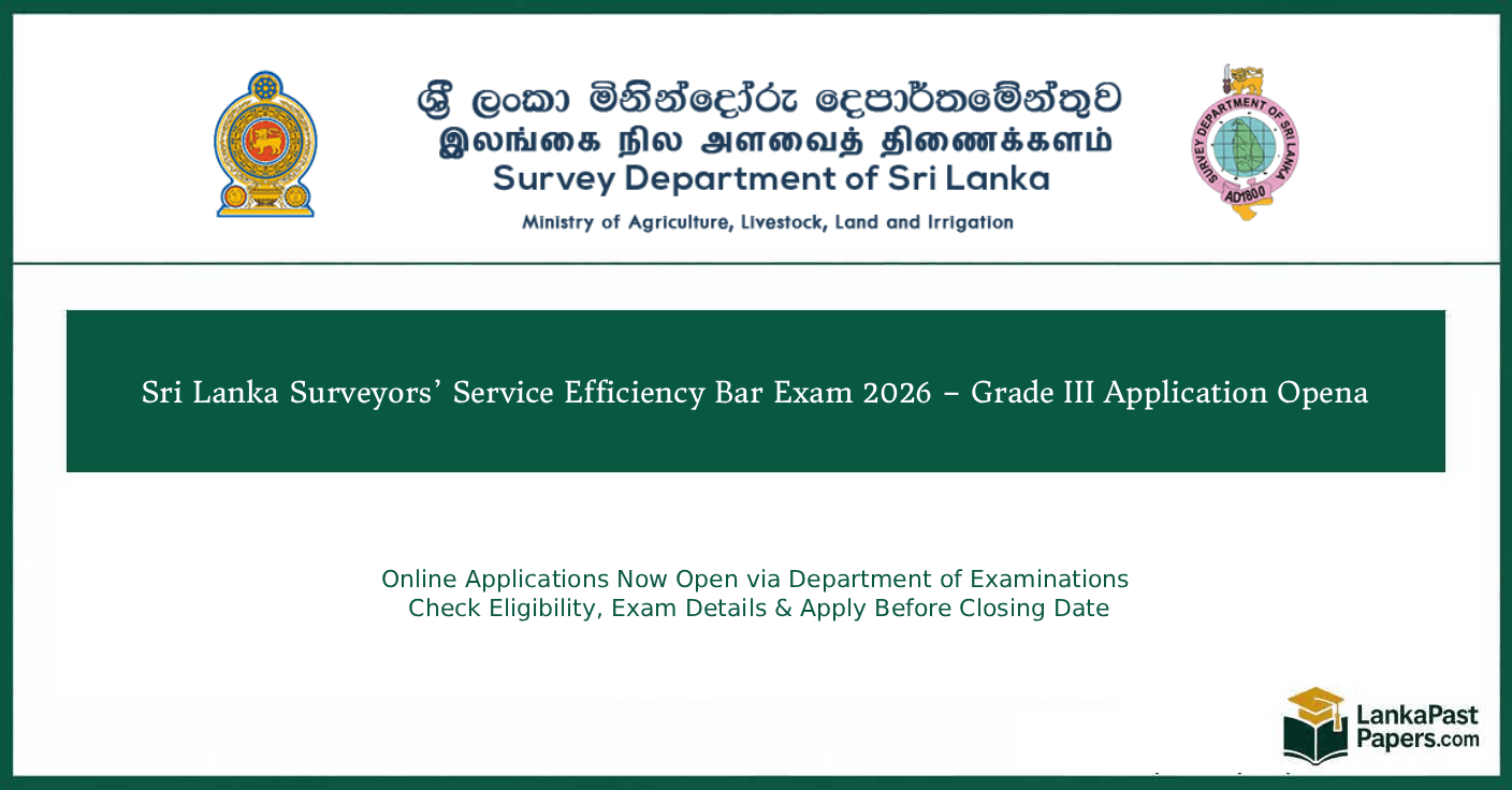 Sri Lanka Surveyors’ Service Efficiency Bar Exam 2026 – Grade III Application Open