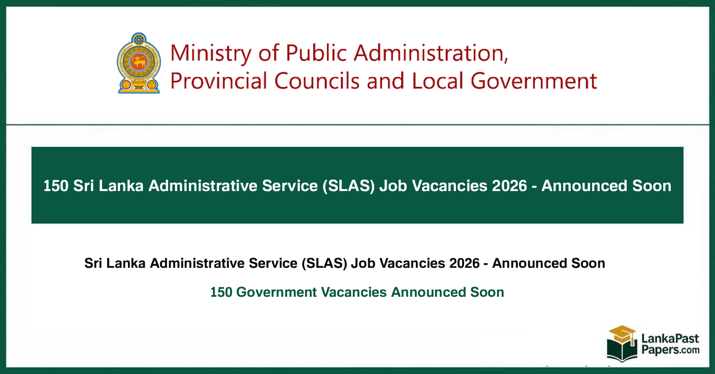 150 Sri Lanka Administrative Service (SLAS) Job Vacancies 2026 - Announced Soon
